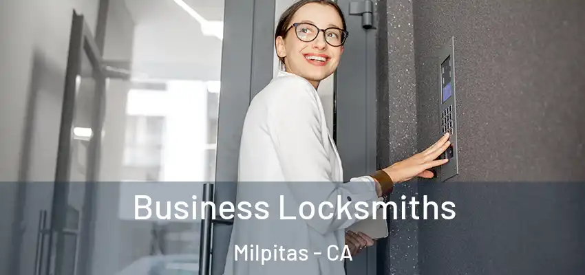  Business Locksmiths Milpitas - CA