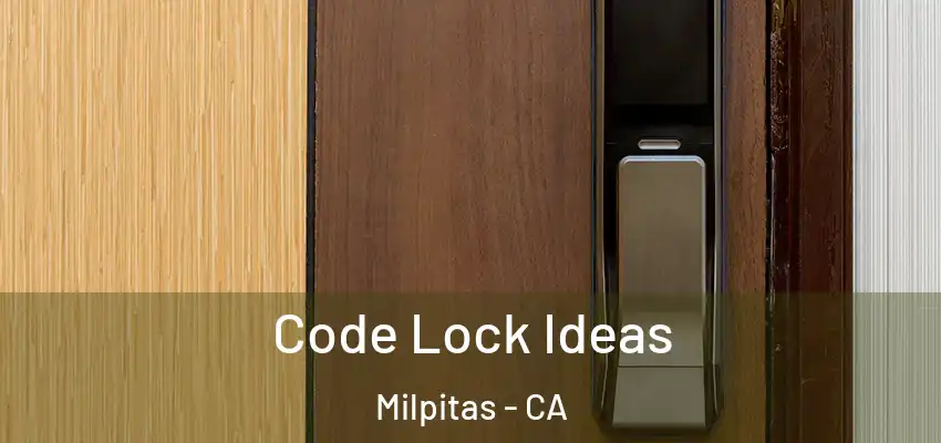  Code Lock Ideas Milpitas - CA