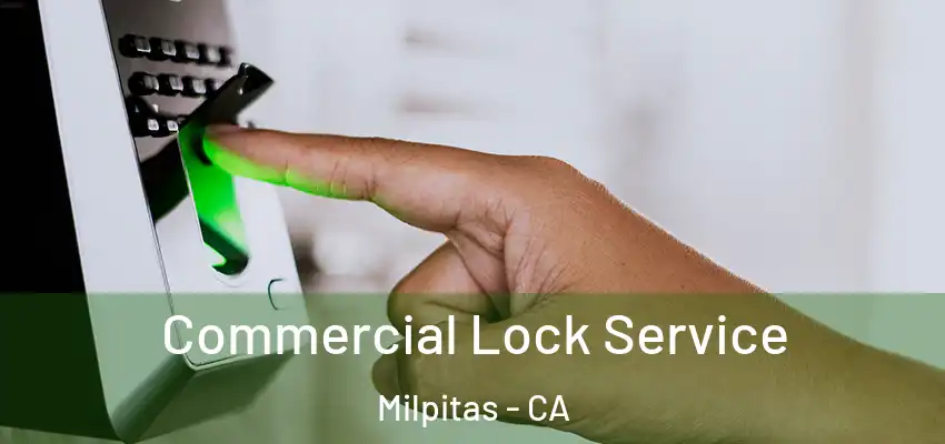  Commercial Lock Service Milpitas - CA