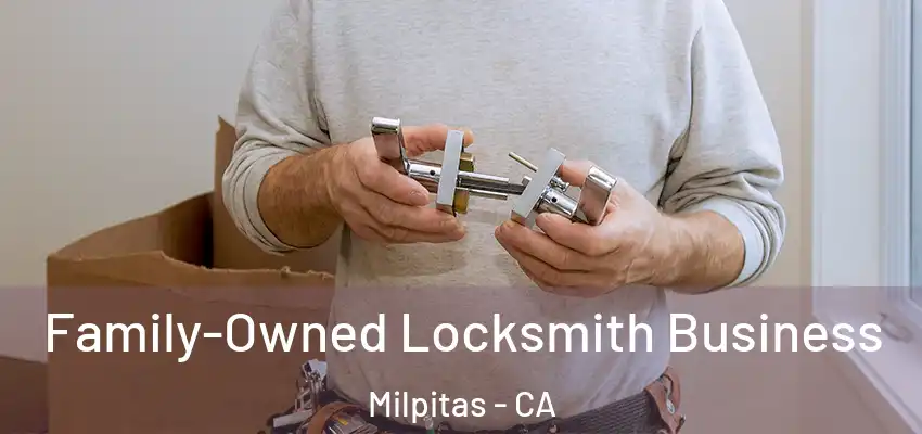  Family-Owned Locksmith Business Milpitas - CA