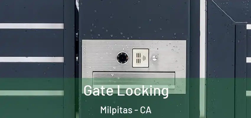  Gate Locking Milpitas - CA