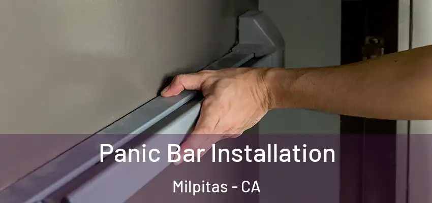  Panic Bar Installation Milpitas - CA