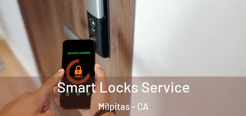  Smart Locks Service Milpitas - CA